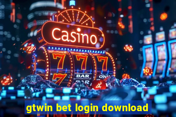 gtwin bet login download